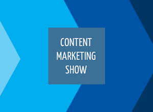 Content Marketing Show, November 2013