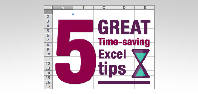 5 Great Time-Saving Excel Tips (you may not know about)