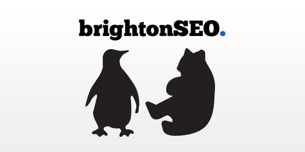 Brighton SEO - Penguins & Pandas