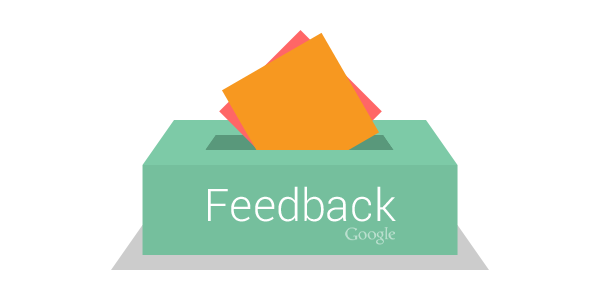 Google wants your feedback