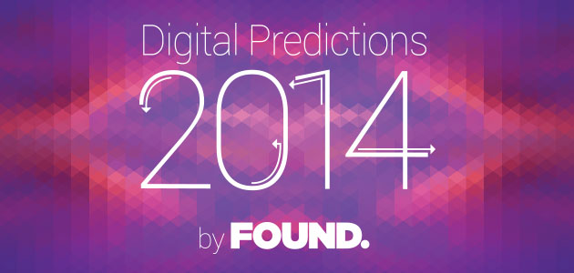 Found Digital Predictions 2014